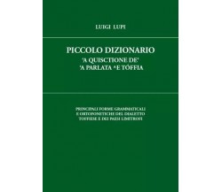 Grammatica del Dialetto Toffiese di Luigi Lupi, 2023, Youcanprint