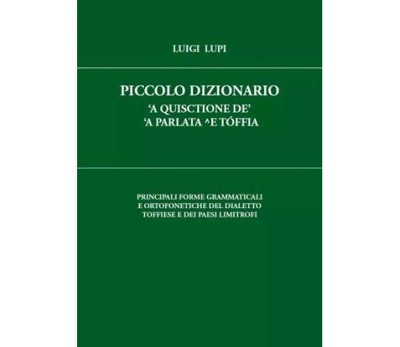 Grammatica del Dialetto Toffiese di Luigi Lupi, 2023, Youcanprint