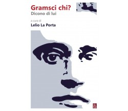 Gramsci chi? di La Porta Lelio, 2017, Bordeaux