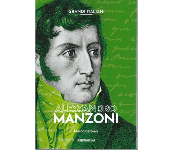 Grandi italiani n. 21 - Alessandro Manzoni di Marco Barbieri,  2022,  La Gazzett