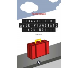 Grazie per aver viaggiato con noi	 di Fausto Romano,  2019,  Lupo