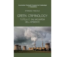 Green Criminology: tutela e salvaguardia dell’ambiente di Emanuele Mascolo, 20