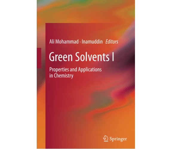 Green Solvents I - Ali Mohammad  - Springer, 2014