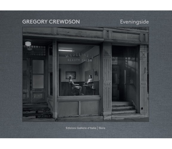 Gregory Crewdson. Eveningside. Ediz. illustrata - Jean-Charles Vergne - 2022