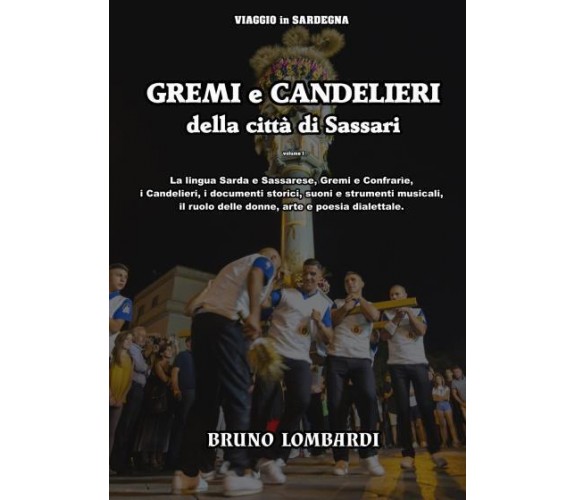 Gremi e Candelieri della città di Sassari di Bruno Lombardi,  2022,  Youcanprint