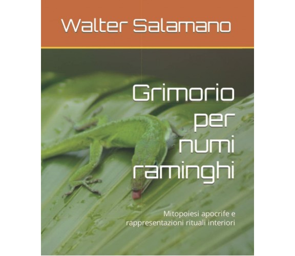 Grimorio per numi raminghi: Mitopoiesi apocrife e rappresentazioni rituali inter