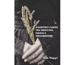 Guaritrici Sarde tra Medicina Magia e Inquisizione di Rita Nappi, 2023, Youca