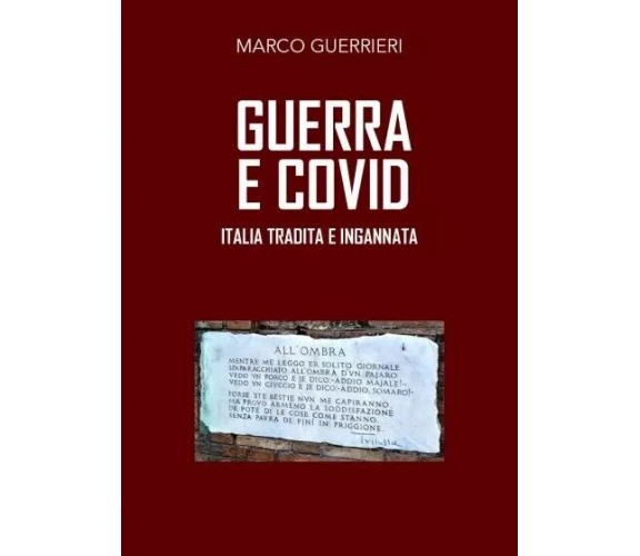 Guerra e Covid. Italia tradita e ingannata di Marco Guerrieri, 2023, Youcanpr