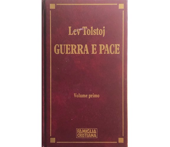 Guerra e pace Volume I di Lev Tolstoj, 1991, Famiglia Cristiana