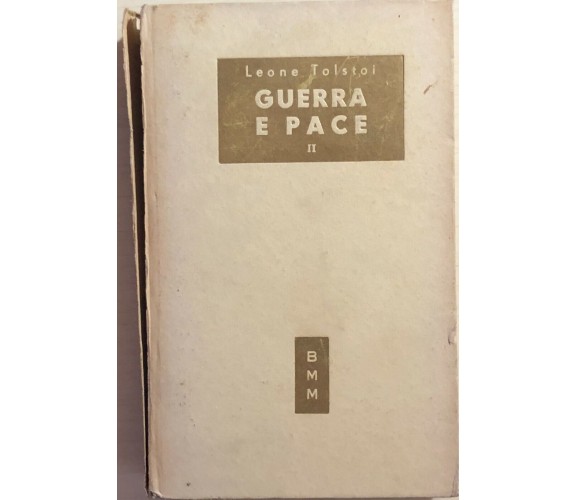 Guerra e pace volume II di Lev Tolstoj, 1951, Mondadori