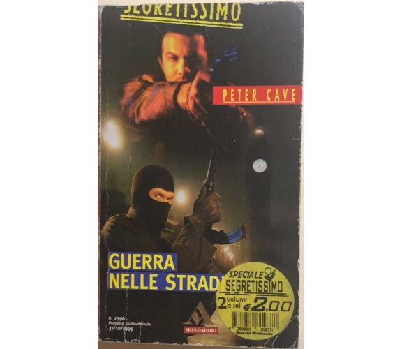 Guerra nelle strade di Peter Cave, 1999, Mondadori