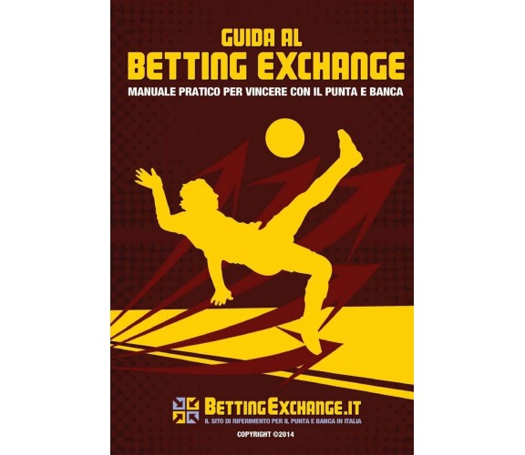 Guida Betting Exchange - Giulio Giorgetti - Createspace, 2014