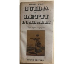 Guida ai detti lombardi di Menicanti-spiller,  1971,  Sugar Editore