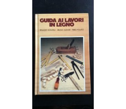 Guida ai lavori in legno - Donzelli, Munari, Polati, 1979, Club Degli Editori-P 