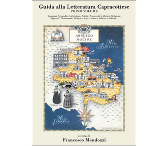 Guida alla letteratura capracottese Vol.1, Francesco Mendozzi,  2016,  Youcanp.