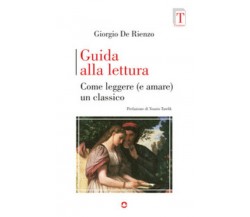 Guida alla lettura. Come leggere (e amare) un classico di Giorgio De Rienzo,  20