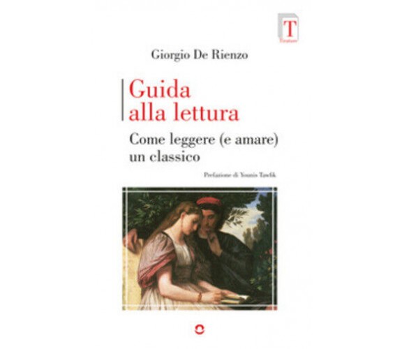 Guida alla lettura. Come leggere (e amare) un classico di Giorgio De Rienzo,  20