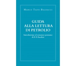 Guida alla lettura di Petrolio. Introduzione al romanzo postumo di Pasolini di M