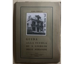 Guida alla scuola di S. Giorgio degli schiavoni di Guido Perocco,  1952,  Scuola