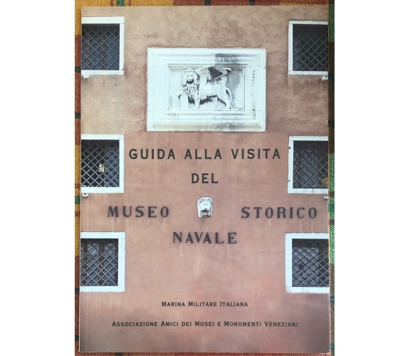 Guida alla visita del Museo Storico Navale di Associazione Amici Dei Musei E Mo