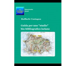 Guida per uno «studio» bio-bibliografico isclano di Raffaele Castagna,  2019,  Y