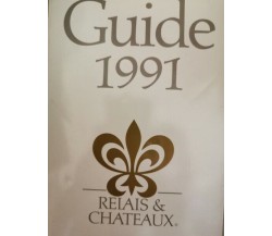 Guide 1991 Relais & Chateau: 377 hotels et restaurants dans 37 nations  - ER