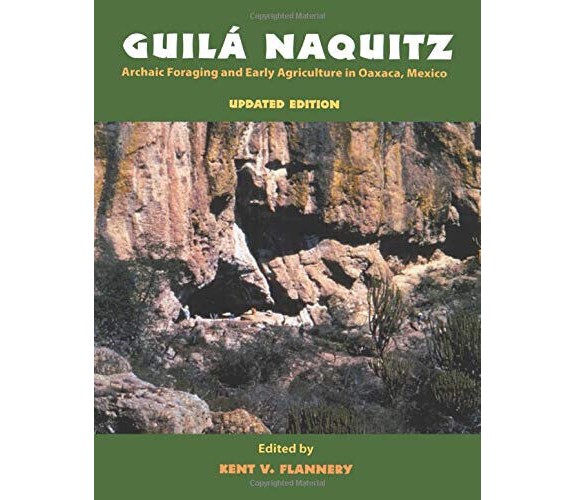 Guila Naquitz - Kent V Flannery - Left Coast Press, 2009