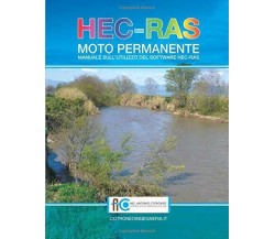 HEC-RAS Moto Permanente Manuale Sull’utilizzo Del Software HEC-RAS di Antonio Co