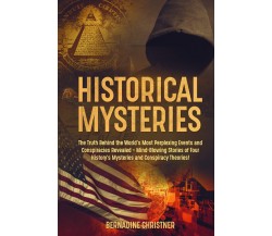 HISTORICAL MYSTERIES di Bernadine Christner,  2021,  Youcanprint