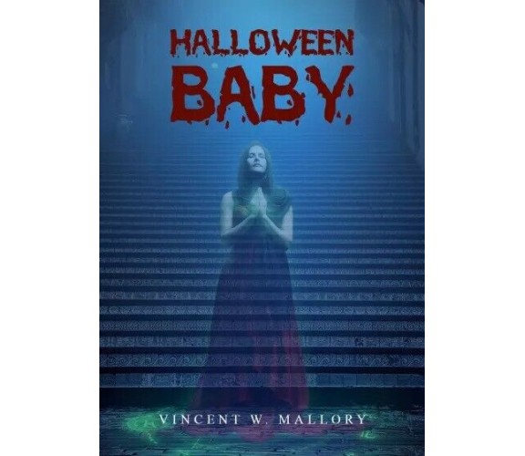 Halloween baby di Vincent W. Mallory, 2023, Youcanprint