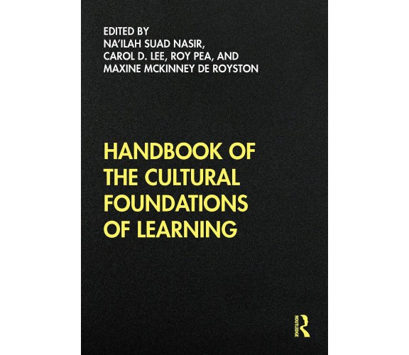 Handbook Of The Cultural Foundations Of Learning - Na'ilah Suad Nasir -2020