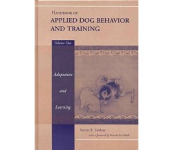 Handbook of Applied Dog Behavior and Training - Steve Lindsay - 2000