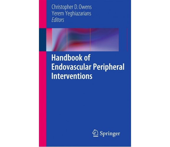 Handbook of Endovascular Peripheral Interventions - Christopher D Owens  - 2011