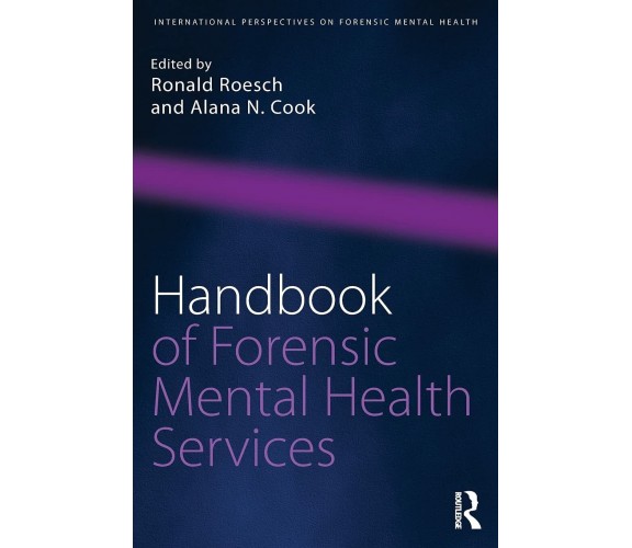 Handbook of Forensic Mental Health Services - Ronald Roesch - ROUTLEDGE, 2017