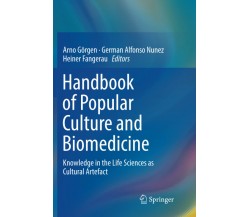 Handbook of Popular Culture and Biomedicine - Arno Görgen - Springer, 2018