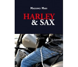 Harley & Sax di Massimo Mari,  2021,  Youcanprint