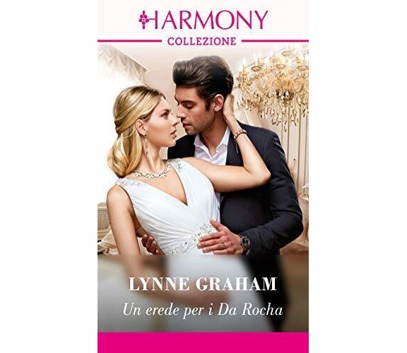 Harmony n. 3400 - Un erede per i Da Rocha di Lynne Graham,  2019,  Harpercollins