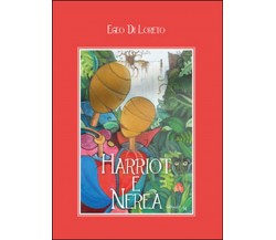 Harriot e Nerea	 di Egeo Di Loreto,  2016,  Youcanprint