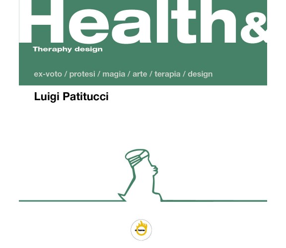 Health & Therapy design di Luigi Patitucci,  2021,  Youcanprint