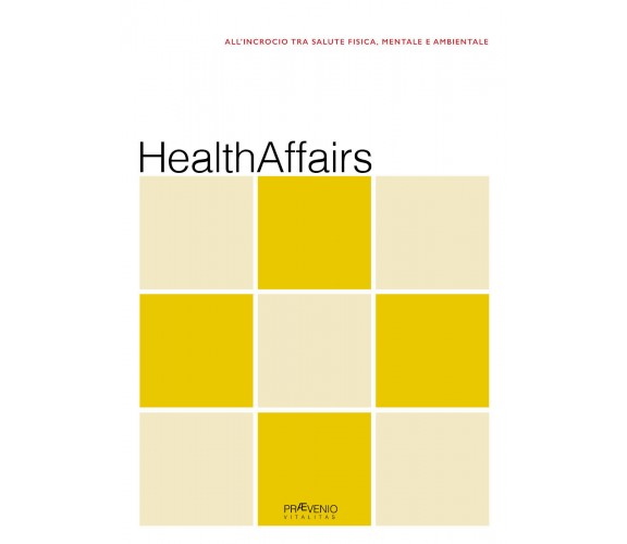 HealthAffairs. All’incrocio tra salute fisica, mentale e ambientale di Luciano Z