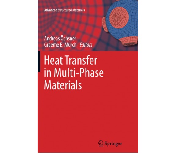 Heat Transfer in Multi-Phase Materials - Andreas Öchsner - Springer, 2013