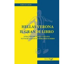 Hellas Verona il Grande Libro - Fabio Lo Cascio - Return, 2020