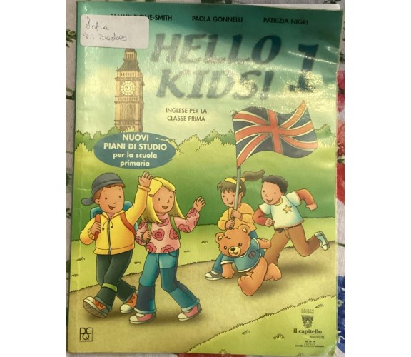 Hello Kids! Corso di inglese per la Scuola elementare di T. Byrne-smith, P. Gon