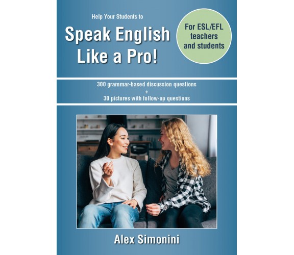 Help Your Students to Speak English Like a Pro, Alex Simonini,  2020,  Youcanp.