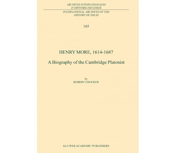 Henry More, 1614-1687 -R. Crocker - Springer, 2009