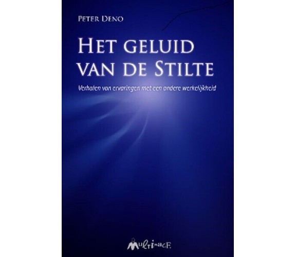  Het geluid van de stilte di Peter Deno, 2008, Ass. Multimage