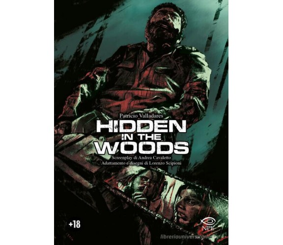 Hidden in the woods di Patricio Valladares , Andrea Cavaletto - NPE, 2022