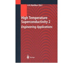 High Temperature Superconductivity 2 - Anant V. Narlikar - Springer, 2013