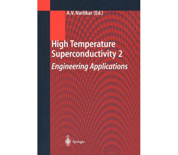 High Temperature Superconductivity 2 - Anant V. Narlikar - Springer, 2013