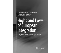 Highs and Lows of European Integration - Luisa Antoniolli  - Springer, 2019